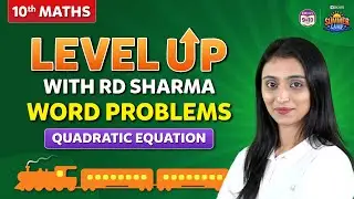 Can you solve these RD Sharma Word Problems on Quadratic Equation? | SUMMER CAMP 2023 |