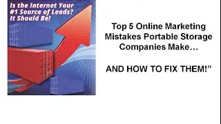 webinar: “Top 5 Online Marketing Mistakes Portable Storage Companies Make.. and How to Fix Them!”
