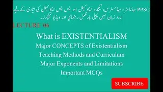 EXISTENTIALISM: PHILOSOPHY OF EDUCATION IN URDU