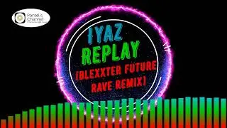 Iyaz - Replay [Blexxter Future Rave Remix] (no copyright music)