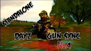Dayz 0.60 GUN SYNC №4 