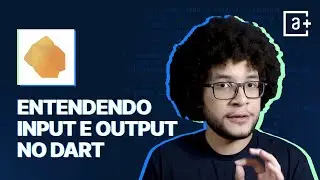 Entendendo Input e Output no Dart | 