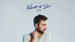 Yeray - Volver a Ser (Audio)