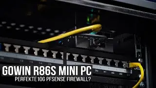 Die perfekte Low-Power 10GbE pfSense fürs Homelab? - Gowin R86S Review