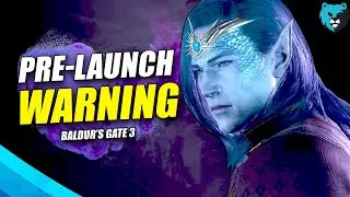 WARNING: Larian Advises Taking THESE Steps Before Launch | Baldur's Gate 3