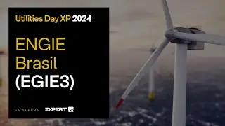 ENGIE Brasil (EGIE3): CFO fala da política de DIVIDENDOS | Utilities Day XP 2024