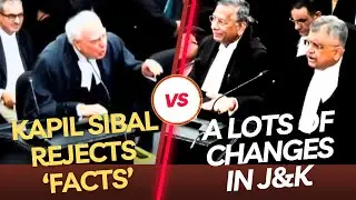 Kapil Sibal Rejects Hard Facts By Tushar Mehta in Supreme Court | Article 370 Hearing