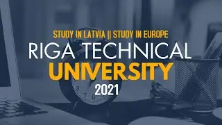 RIGA TECHNICAL UNIVERSITY 2021||Study in Latvia 2021 ||Study in Riga Technical University 2021