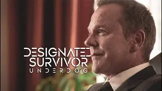 Designated Survivor  | Underdog