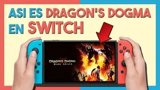 😍ASÍ ES DRAGON'S DOGMA para NINTENDO SWITCH😍