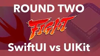 UIKit vs SwiftUI: Round Two