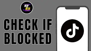 How To Know If You're Blocked On TikTok