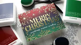 Holiday Card Series 2021 - Day 22 - Dramatic Ink Blending + Gold