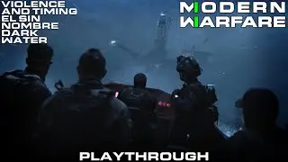 Modern Warfare 2 (2022) - Violence and Timing, El Sin Nombre, Dark Water (No Commentary 4k Gameplay)