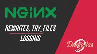 Rewrite rules, Try Files and Logging | Nginx Tutorial #2