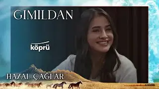 Gımıldan - Hazal Çağlar [Gönül Dağı Dizi Müzikleri ⛰ ©️2022 Köprü ]