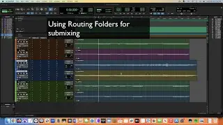 Pro Tools Routing Folder setup for submixing