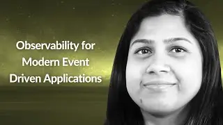 Observability for Modern Event Driven Applications | Urmila Raju | Conf42 Observability 2024