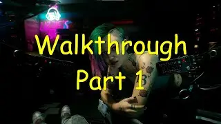Cyberpunk 2077 Gameplay Walkthough Part 1 