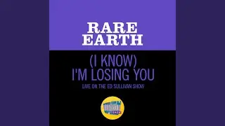 [I Know] I'm Losing You (Live On The Ed Sullivan Show, September 27, 1970)