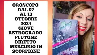 OROSCOPO SETTIMANALE DAL 07 AL 13 OTTOBRE 2024  GIOVE RETROGRADO PLUTONE DIRETTO STUDIO PADME