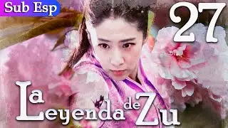 【Sub Español】La Leyenda De Zu EP27 | The Legend of Zu | 蜀山战纪之剑侠传奇