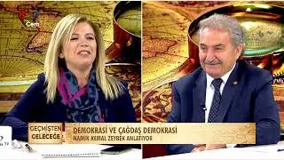 Namık Kemal Zeybek ile Geçmişten Geleceğe | Demokrasi Kavramı ve Modern Demokrasi