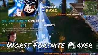 It's Just A Game... Epic Fortnite Montage Video. Worst Player Ever.. Kyrox7