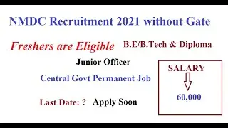 NMDC recruitment without Gate 2021 | Permanent Job | Junior Officer | Freshers | Salary 50K+