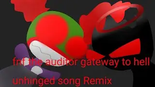 fnf auditor gateway to hell mod unhinged song Remix