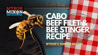 New Recipe: Myron Mixon's Cabo Marinated Filet Mignon and Bee Stinger Cocktail
