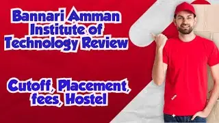 Bannari Amman Institute of Technology Review/Cutoff, Placement, fees, Hostel