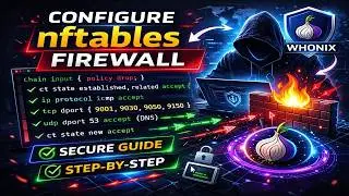 Whonix Hardening (2026) 🛡️ Build a Zero-Trust Firewall with nftables