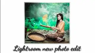 Lightroom edit photo ,New Lightroom edit , Lightroom presets edit ,New presets edit