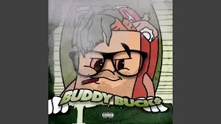 BUDDY BUCK$