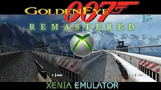 GOLDENEYE 007 Remaster XBLA  Xenia emulator  60fps