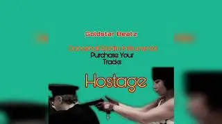 ~Hostage Riddim~[Prod GoldStar Beatz]