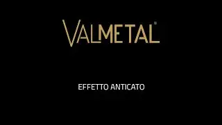 VALMETAL VALPAINT - Effetto Anticato - Official Video
