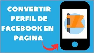 Como CONVERTIR mi Perfil de FACEBOOK en una PAGINA 🚀📲