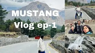 Mustang Vlog ep 1     #mustang #mustangnepal #nepal  #nepal8thwonder #mountains #muktinathtemple