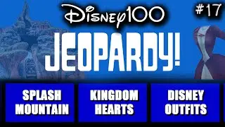 Disney Jeopardy • Test Your Knowledge • 6/4/23 • Episode 17
