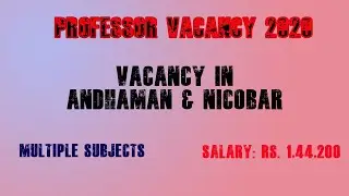 PROFESSOR AND ASSOCIATE PROFESSOR VACANCY 2020 | MULTIPLE SUBJECTS |  SALARY: Rs. 1,44,200 |