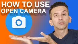 How To Use OPEN CAMERA