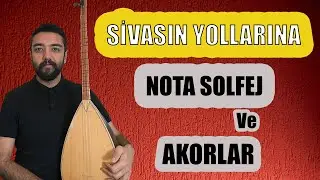 KOLAY BAĞLAMA DERSLERİ 11- Sivasın Yollarına Solfej ve Akorlar (SELDA BAĞCAN)