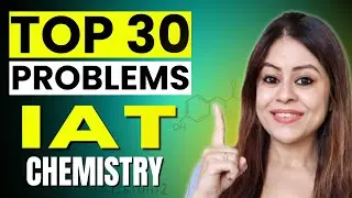 TOP 30 Problems - IAT Chemistry 