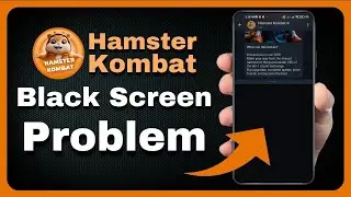 How to Fix Hamster Kombat Black Screen Problem (Easy Steps!)