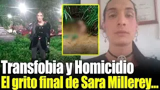 😱¿Por qué NADIE detuvo la MASACRE de Sara Millerey?😱 Atacada por Ser TRANS