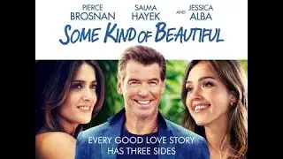 Some Kind of Beautiful Full Movie