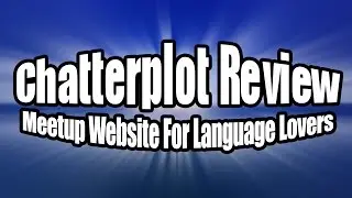 Chatterplot Review | Meetup Website For Language Lovers