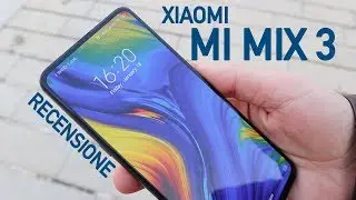 XIAOMI MI MIX 3: IL TOP DI GAMMA DI CLASSE.  Recensione